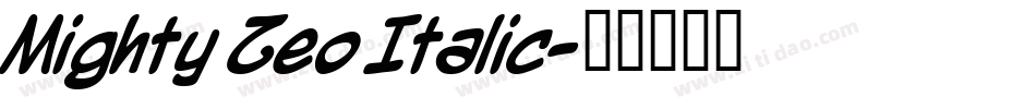 Mighty Zeo Italic字体转换